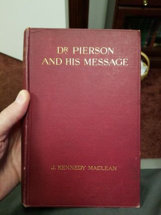 Rare 1911 Dr.  Arthur T.  Pierson Biography Keswick J.  Kennedy Maclean Hb