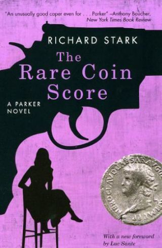 The Rare Coin Score: A Parker Novel [parker Novels]