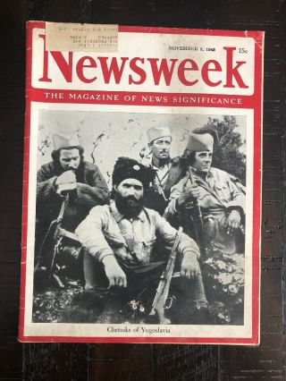 Chetniks Of Yugoslavia Newsweek November 8 1943 Rare Ww2 Issue - Kokarda Cockade