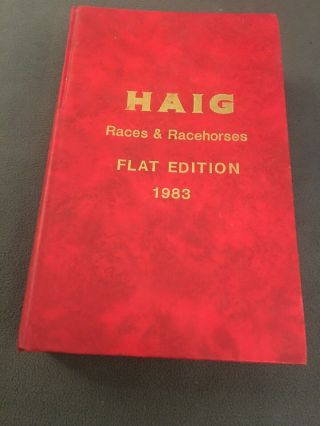 Rare Hardback Haig Races & Racehorses Flat Edition 1983