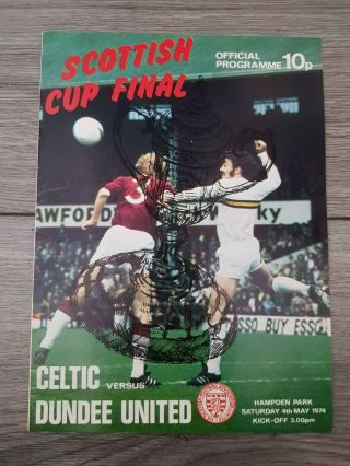 1974 Scottish Cup Final Celtic V Dundee United Rare