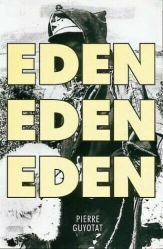 Rare,  Oop Eden,  Eden,  Eden By Pierre Guyotat (1996,  Trade Paperback)