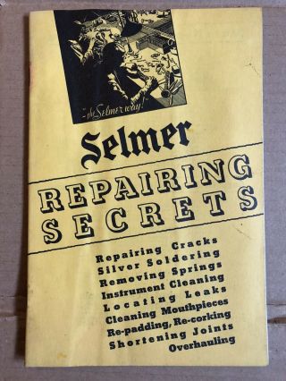Selmer Repairing Secrets - Rare 40 Page Book