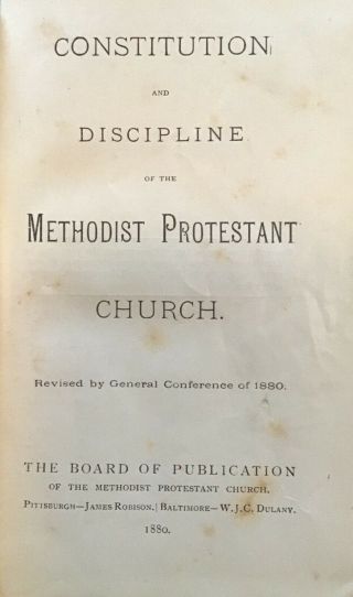 Constitution And Discipline Of The Methodist Protestant Church,  1880,  Vg,  Rare