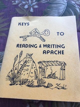 Keys To Reading And Writing Apache Language White Mountain Apaches Arizona Rare