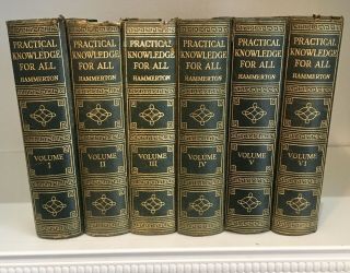 Sir John Hammerton Practical Knowledge For All,  Orig Full Set Vol 1 - 6 Rare Find