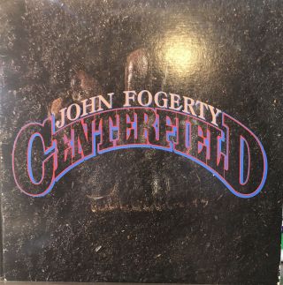 John Fogerty - Centerfield Rare 1st Pressing With “banned” Song Vinyl Lp Record