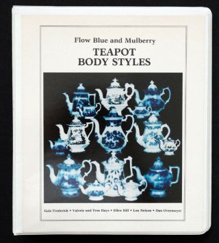 Antique Flow Blue & Mulberry Porcelain China Pottery Ref Book Teapot Body Styles