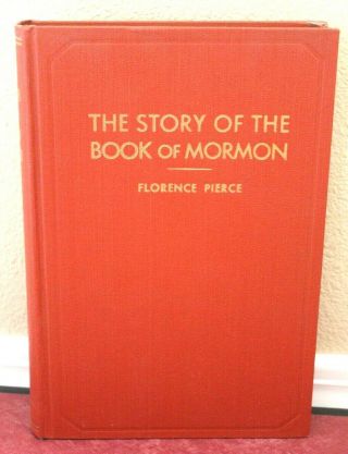 The Story Of The Book Of Mormon By Florence Pierce 1952 Lds Vintage Rare Hb
