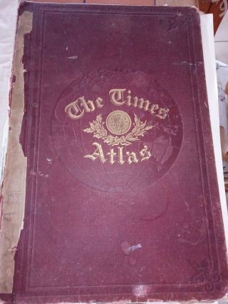 The Times Atlas 1899 Containing Country Maps