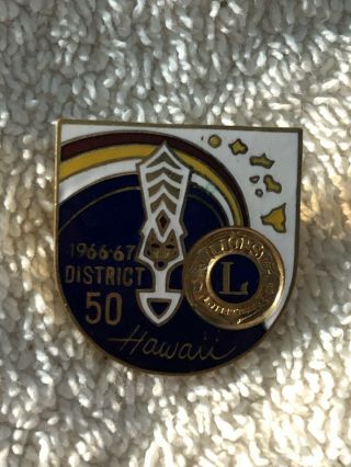 Hawaii 1966 - 1967 District 50 Rare State Lions Club Pin Hawaii