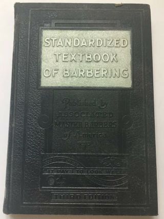 Vtg Antique 1947 Standardized Textbook Of Barbering Associated Master Barbers