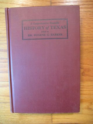 A Comprehensive,  Readable History Of Texas By Dr.  Eugene C.  Barker (1929) Rare