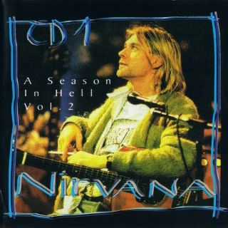 Nirvana - A Season In Hell: Volume 2 - 3 Disc Set Rare & Unreleased 57 Songs