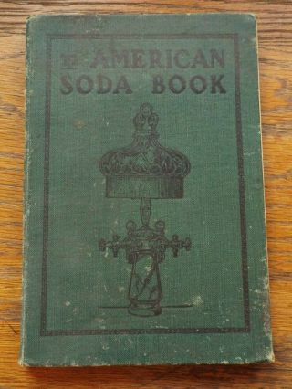 American Soda Book Of Receipts And Suggestions By American Soda Fountain Co Rare