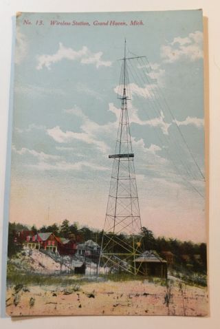 Antique Postcard “wireless Station” Located On The Beach Grand Haven,  Michigan.