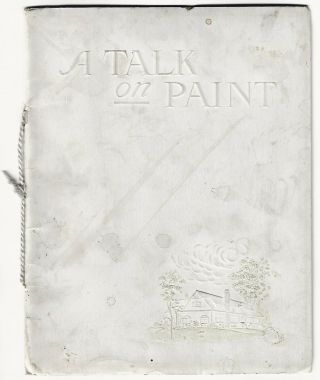 Antique 1907 A Talk On Paint National Lead Company Dutch Boy House Paint Booklet