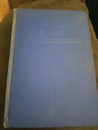 Rare Vintage 1941 A Bible History For Schools,  Confirmation Classes And Homes