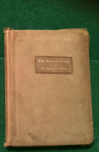 Antique 1903 Book Printed By The Roycrofters - The Book Of Songs By Heinrich Heine