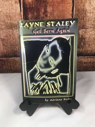 Layne Staley Get Born Again Book 2006 1st Edition Rare Alice In Chains