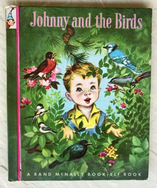 Rare 1950 439 " Johnny And The Birds ",  Rand Mcnally Elf Book; 1st Edition Cover