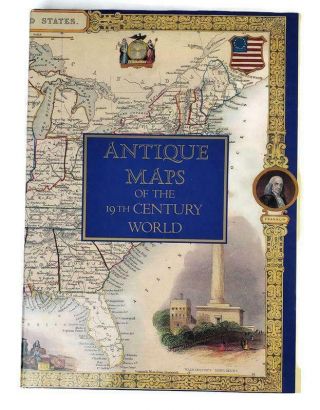 Antique Maps Of The 19th Century World,  Hc,  Robert Montgomery Martin,  1989