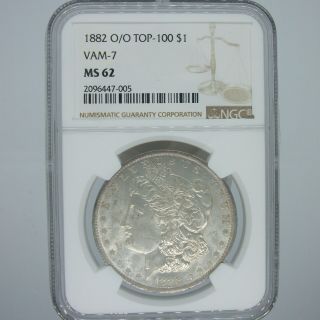 1882 - O/o Silver Morgan Dollar Top - 100 Vam - 7 Ms 62 Ngc Rare Only 203