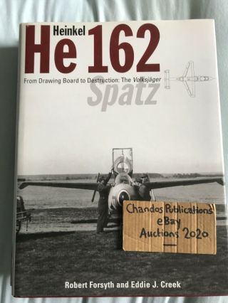 Heinkel He 162 Spatz : From Drawing Board To Destruction - Classic Pubs - Rare