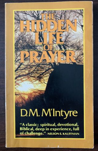 The Hidden Life Of Prayer By D.  M.  M’intyre Rare 1978 Edition Christian Book