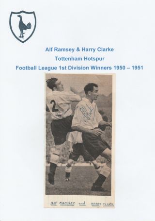 Sir Alf Ramsey/harry Clarke Tottenham Hotspur Rare Hand Signed Picture