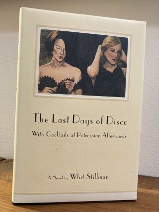 The Last Days Of Disco By Whit Stillman Hc Dj 1st Edition Rare
