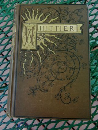Antique Poetry Book - The Early Poems Of John Greenleaf Whittier Christmas 1887