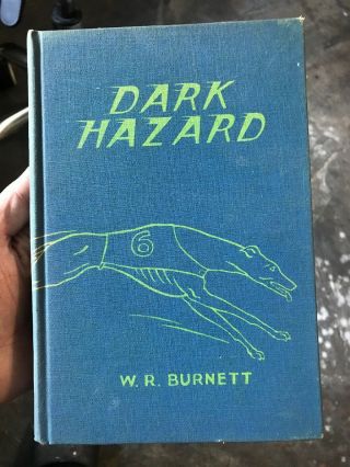 W.  R.  Burnett - Dark Hazard - 1933 - Dog Racing - Gambling Rare Mystery Collectible
