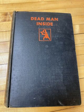 Vincent Starrett - Dead Man Inside 1931 First Edition - Rare