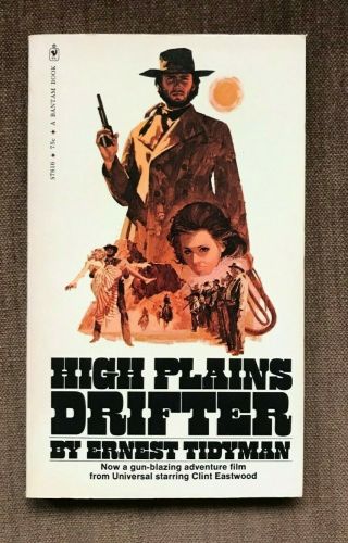 High Plains Drifter By Ernest Tidyman - Rare Movie Tie - In Edition - Bantam 1973