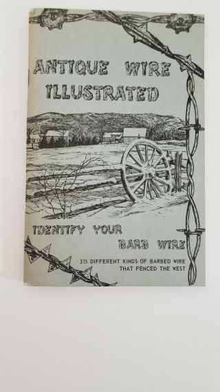 A Rare Antique Barb Wire Illustrated Book,  Great Book For Barb Wire Collectors