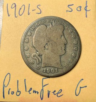 1901 - S Barber Half Dollar Rare Date (a Problem Coin)