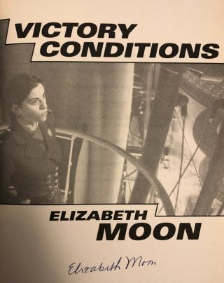 Signed By Elizabeth Moon - Victory Conditions - 1st Ed.  (2008) Rare In Jacket
