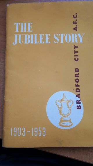Bradford City Afc Jubilee Story 1903 - 1953 Vgc Rare