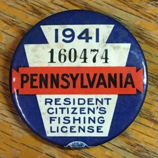 Vintage 1941 Pa Pennsylvania Fishing License Resident Button