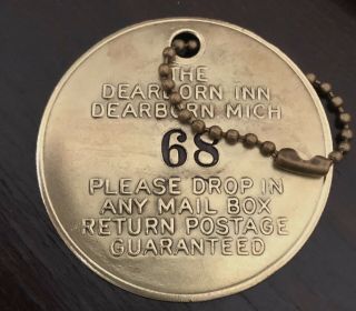 Antique Brass Hotel Key Fob Tag: Dearborn Inn (mi) ; Henry Ford Founder