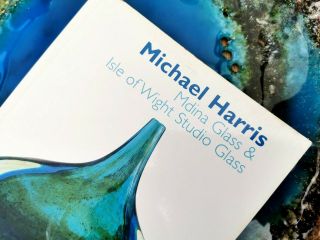 Rare Book Michael Harris Mdina Glass & Isle Of Wight Iow Studio Glass Mark Hill