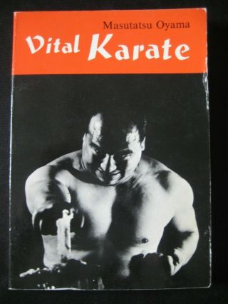 Rare 1981 First Edition,  Sixteenth Print " Vital Karate " By Masutatsu Oyama
