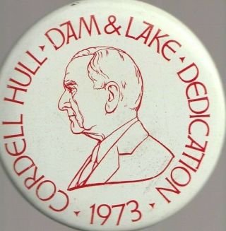 Rare Cordell Hull U.  S.  Secretary Of State From Tennessee 1973 Dedication Button