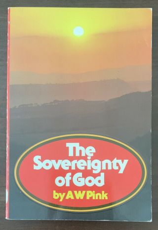 The Sovereignty Of God Arthur W.  Pink Paperback Rare 1988 Edition Fast