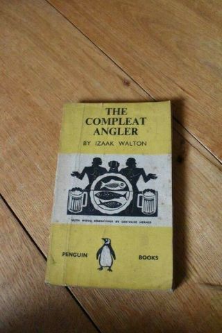 The Compleat Angler - Izaak Walton,  Penguin Books,  Pb,  Rare