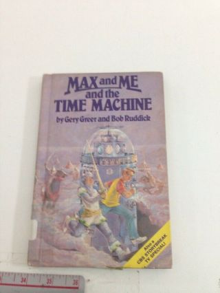 Max And Me And The Time Machine - Gery Greer (1983,  Hardcover)
