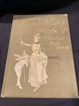Antique A Book Of Old Ballads Stunning Find Tinted Lithographs By Alice Havers