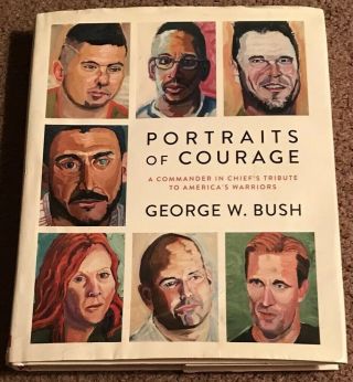 Signed Portraits Of Courage By George W Bush Autographed Book Rare