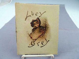 Mini Antique Book Lucy Grey A Poem By William Wadsworth Ca 1895